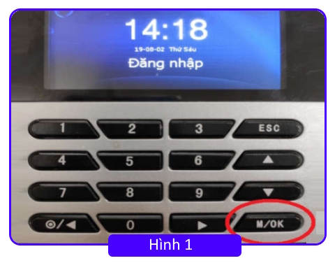 Bấm phím M/OK 3 giây để vào MENU (hình 1)