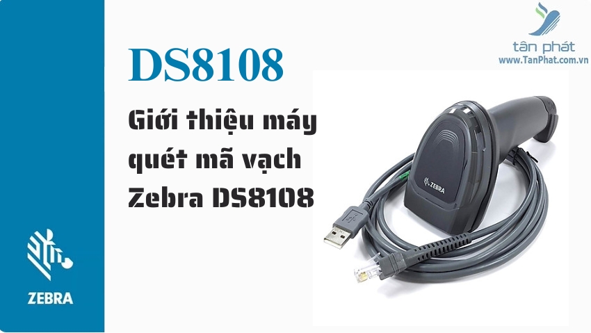 Giới thiệu máy quét mã vạch Zebra DS8108