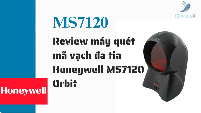 Review máy quét mã vạch đa tia Honeywell MS7120 Orbit