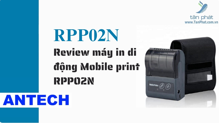 Review máy in di động Mobile print RPP02N