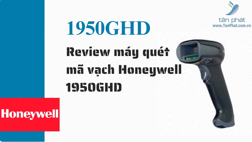 Review máy quét mã vạch Honeywell 1950GHD