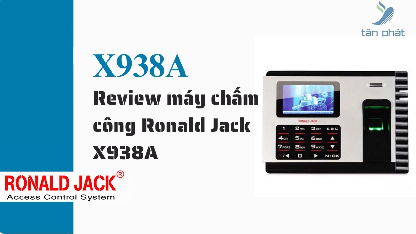 Review máy chấm công Ronald Jack X938A