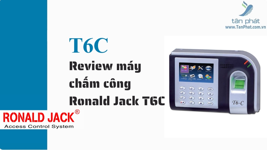 Review máy chấm công Ronald Jack T6C