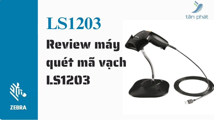 Review máy quét mã vạch LS1203