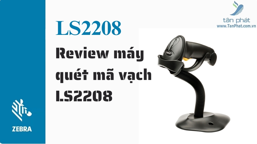 Review máy quét mã vạch LS2208