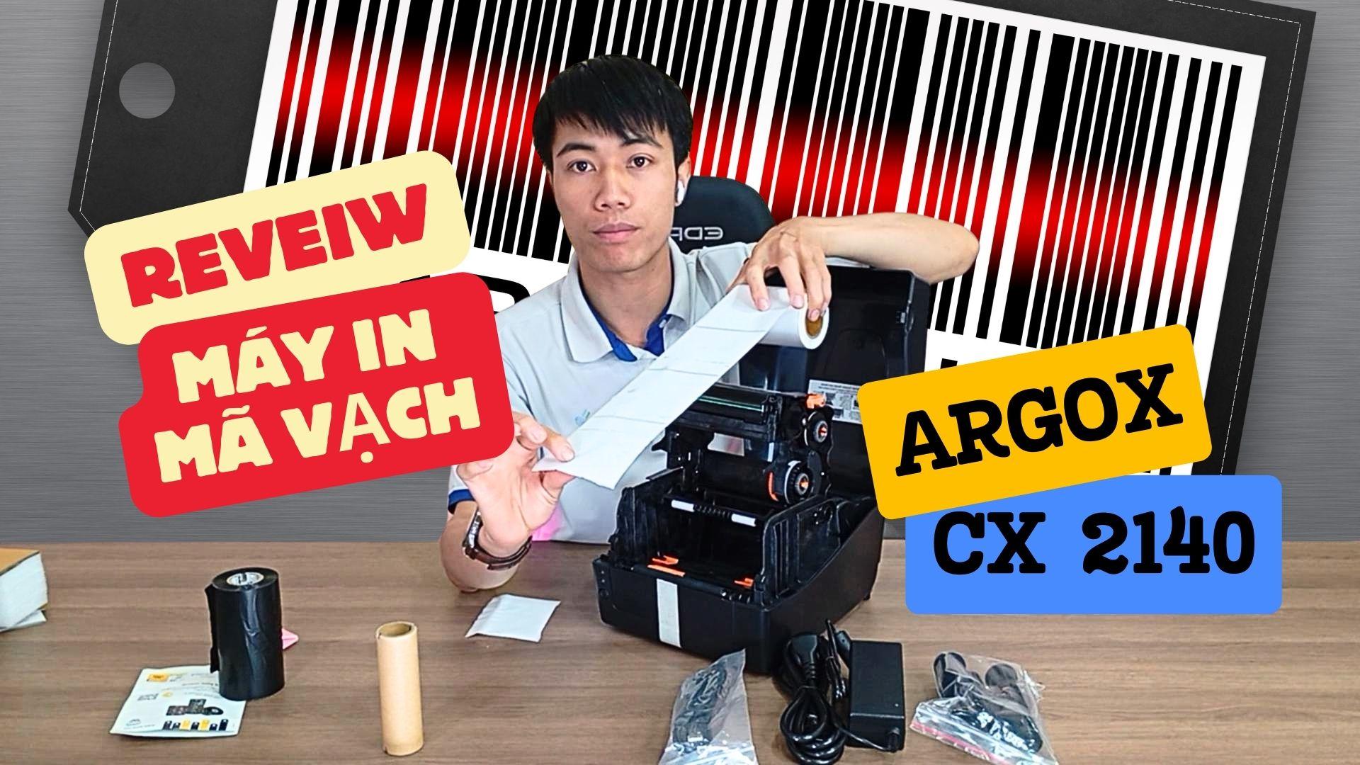 Review máy in mã vạch để bàn Argox CX2140
