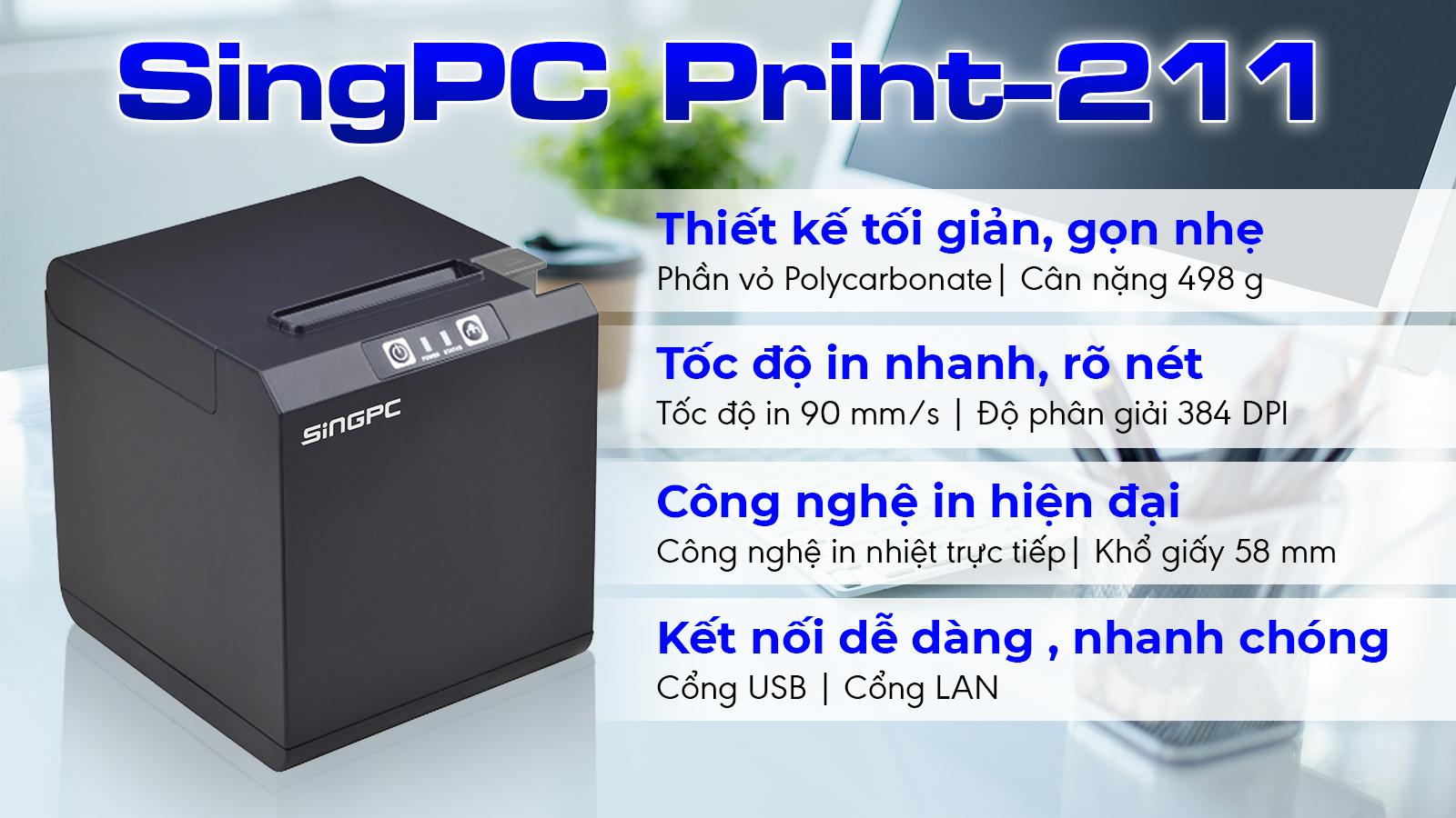 Máy in hóa đơn SingPC Print-211 (In nhiệt/ K58) ảnh 1