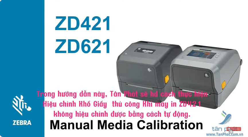 Hướng dẫn Calibration máy in mã vạch Zebra ZD421