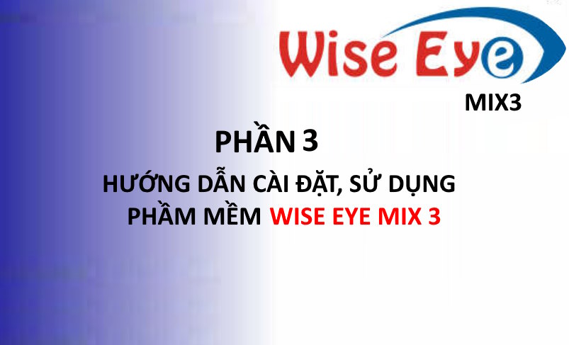 Phần 3 : Khai báo nhân viên, Tạo ca làm việc - Phần mềm WISE EYE MIX3
