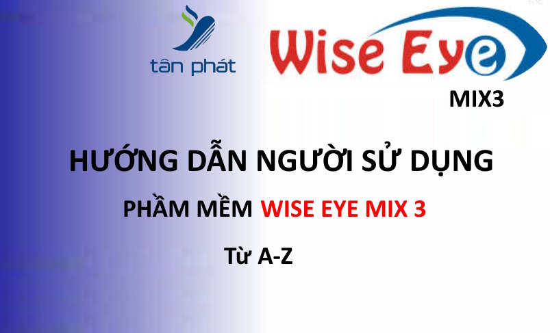 Tạo User đăng nhập phần mềm WISE EYE MIX3