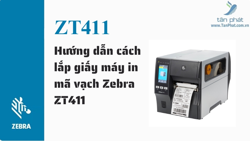 Hướng dẫn cách lắp giấy máy in mã vạch Zebra ZT411