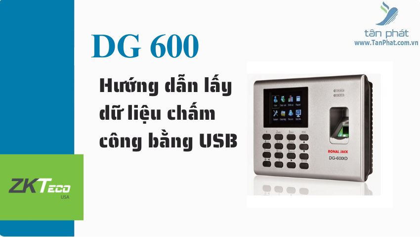 Hướng dẫn lấy dữ liệu chấm công bằng USB