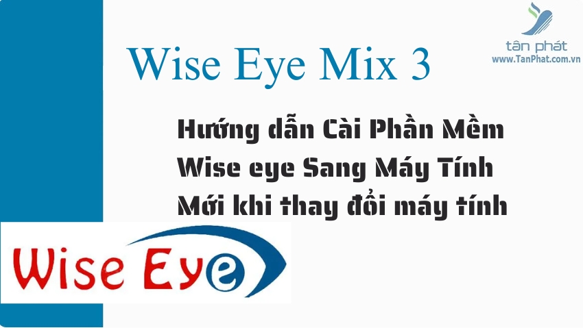 Hướng dẫn cài phần mềm Wise Eye sang máy tính mới khi thay đổi máy tính trên máy RJ550 RJ550A RJ550 Plus RJ850A RJ1000 ZKT360 K300 X938C X958C X958A  T8plus X989C RJ919 RJ879C T6C