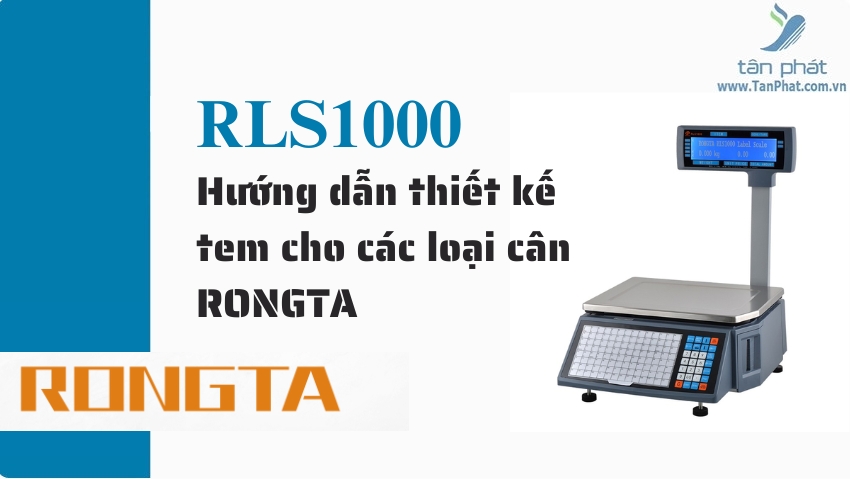 Hướng dẫn thiết kế tem cho các loại cân RONGTA