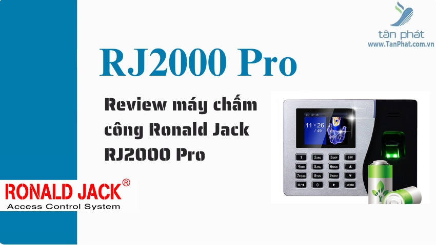 Review máy chấm công Ronald Jack RJ2000 Pro