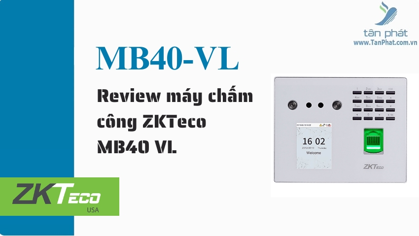 Review máy chấm công ZKTeco MB40 VL