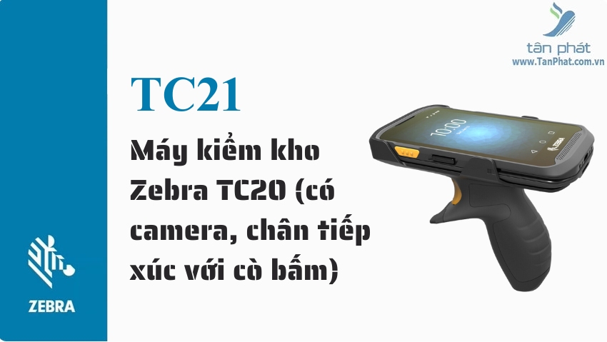 Máy kiểm kho Zebra TC20 (có camera, chân tiếp xúc với cò bấm)