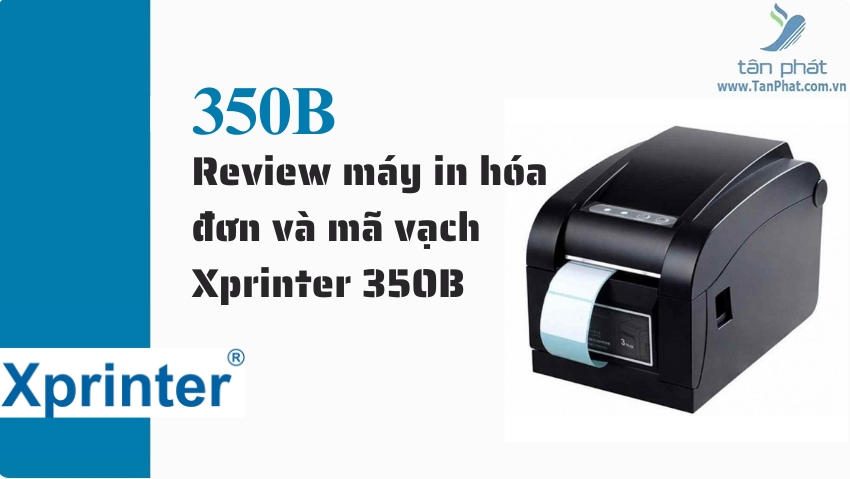 Review máy in hóa đơn và mã vạch Xprinter 350B