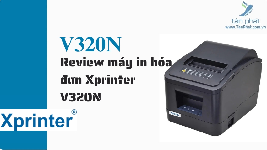 Review máy in hóa đơn Xprinter V320N