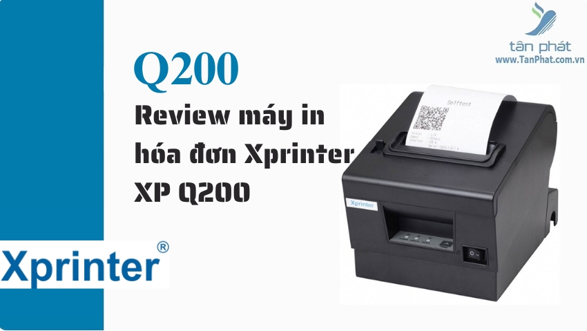 Review máy in hóa đơn Xprinter XP Q200