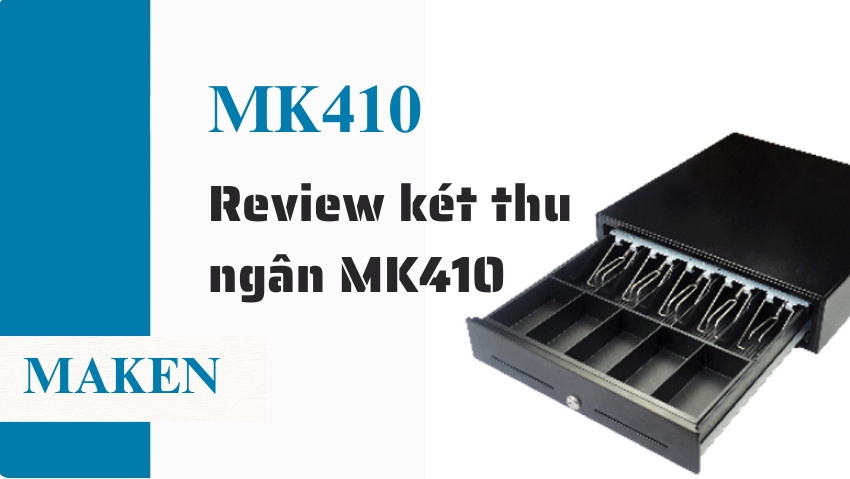 Review két thu ngân MK410