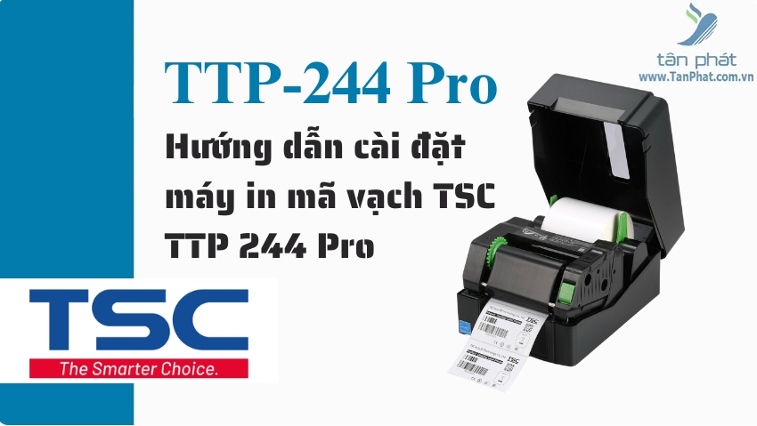 Hướng dẫn cài đặt máy in mã vạch TSC TTP 244Pro