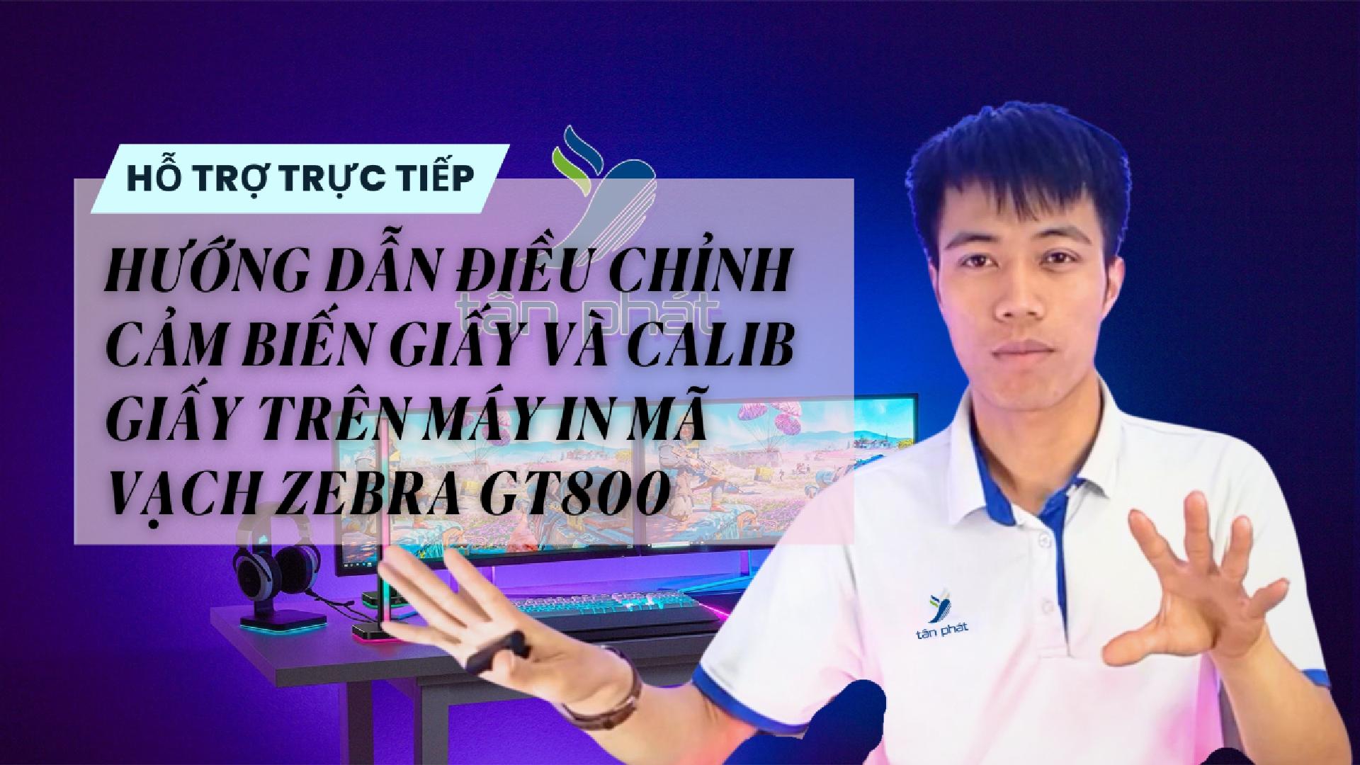 CASE #91 | HƯỚNG DẪN ĐIỀU CHỈNH CẢM BIẾN GIẤY VÀ CALIB GIẤY TRÊN MÁY IN MÃ VẠCH ZEBRA GT800