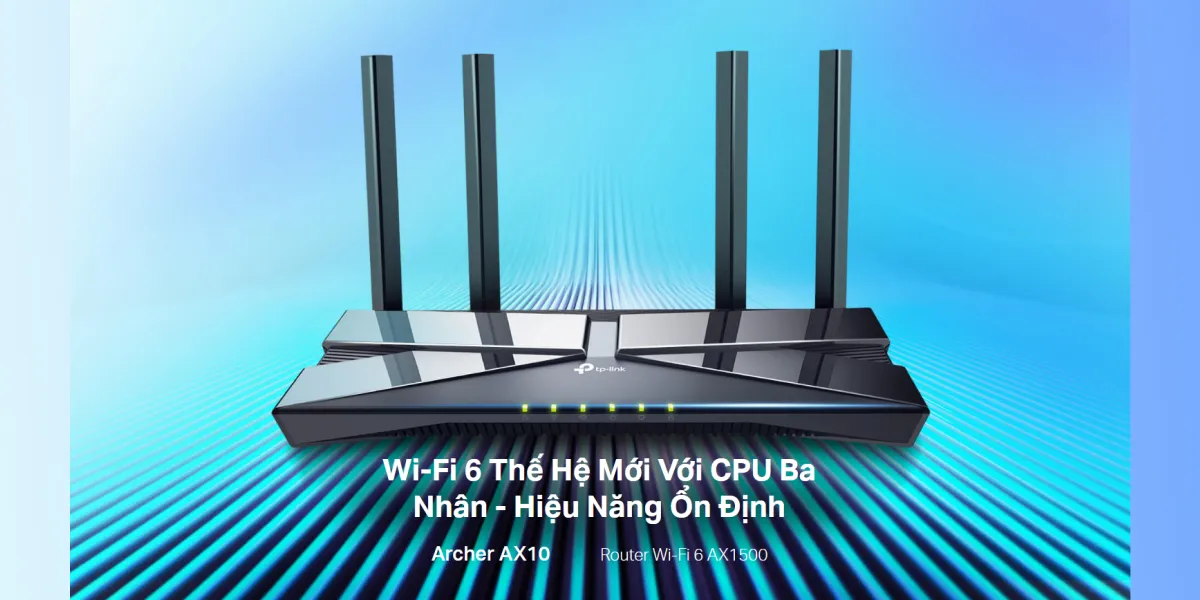 Đánh giá TP-Link Archer AX10 (AX1500) Wi-Fi 6 Router: Lựa Chọn Kinh Tế Cho Gia Đình