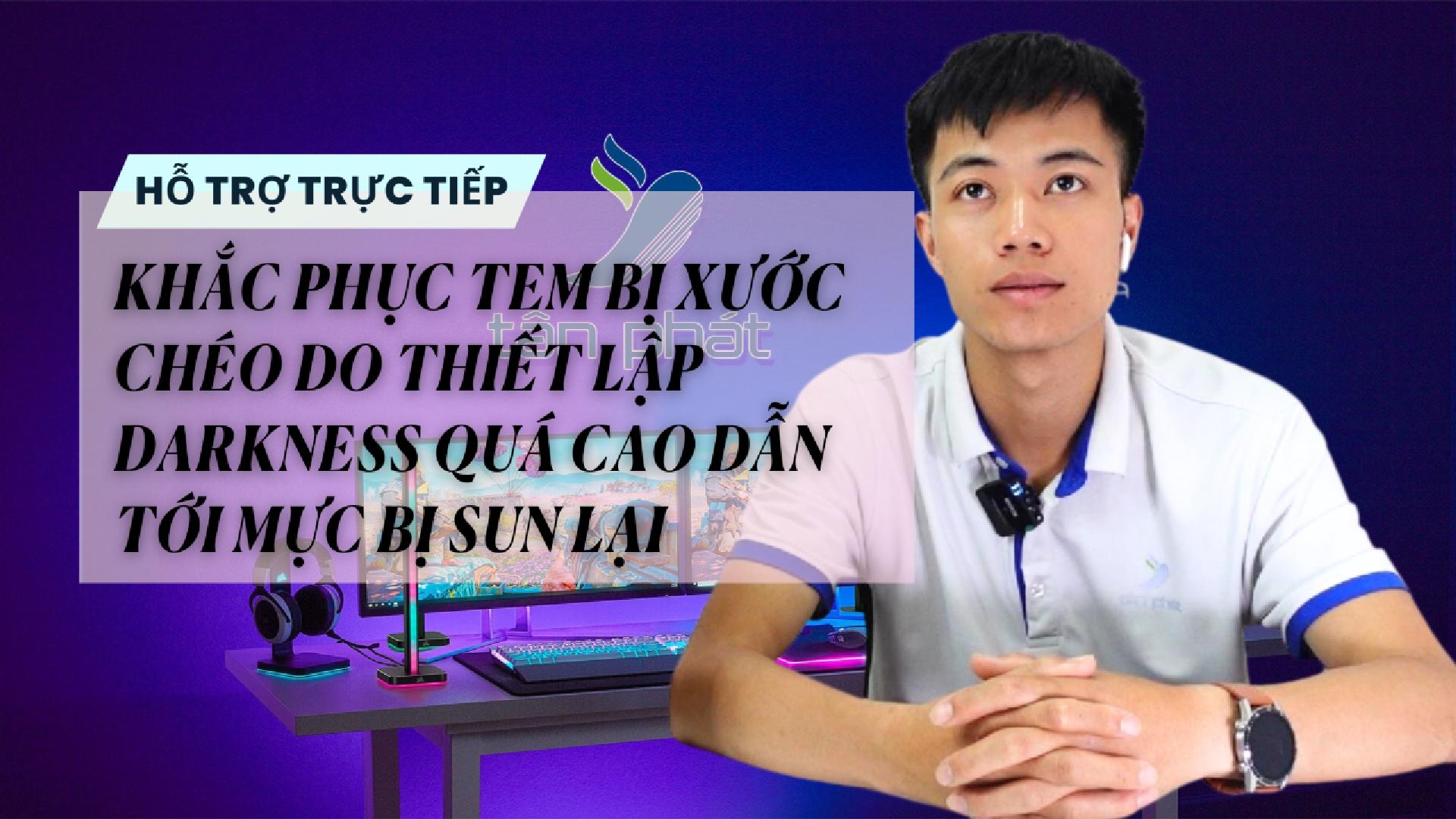 KHẮC PHỤC TEM BỊ XƯỚC CHÉO DO THIẾT LẬP DARKNESS QUÁ CAO DẪN TỚI MỰC BỊ SUN LẠI
