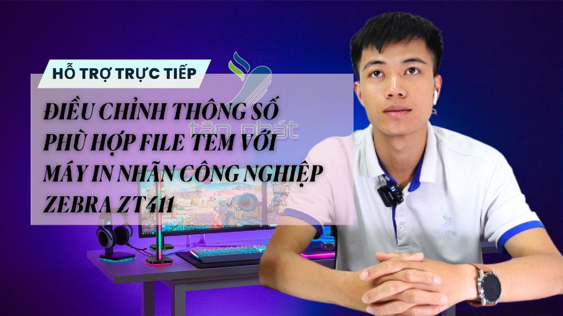 ĐIỀU CHỈNH THÔNG SỐ PHÙ HỢP FILE TEM VỚI MÁY IN NHÃN CÔNG NGHIỆP ZEBRA ZT411