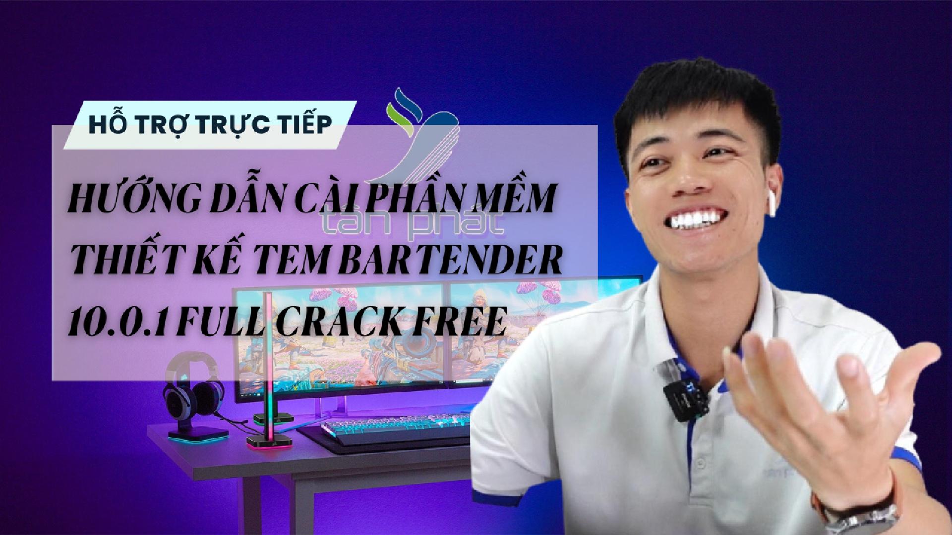 TRỰC TIẾP HƯỚNG DẪN CÀI PHẦN MỀM THIẾT KẾ TEM BARTENDER 10.0.1 FULL CRACK FREE