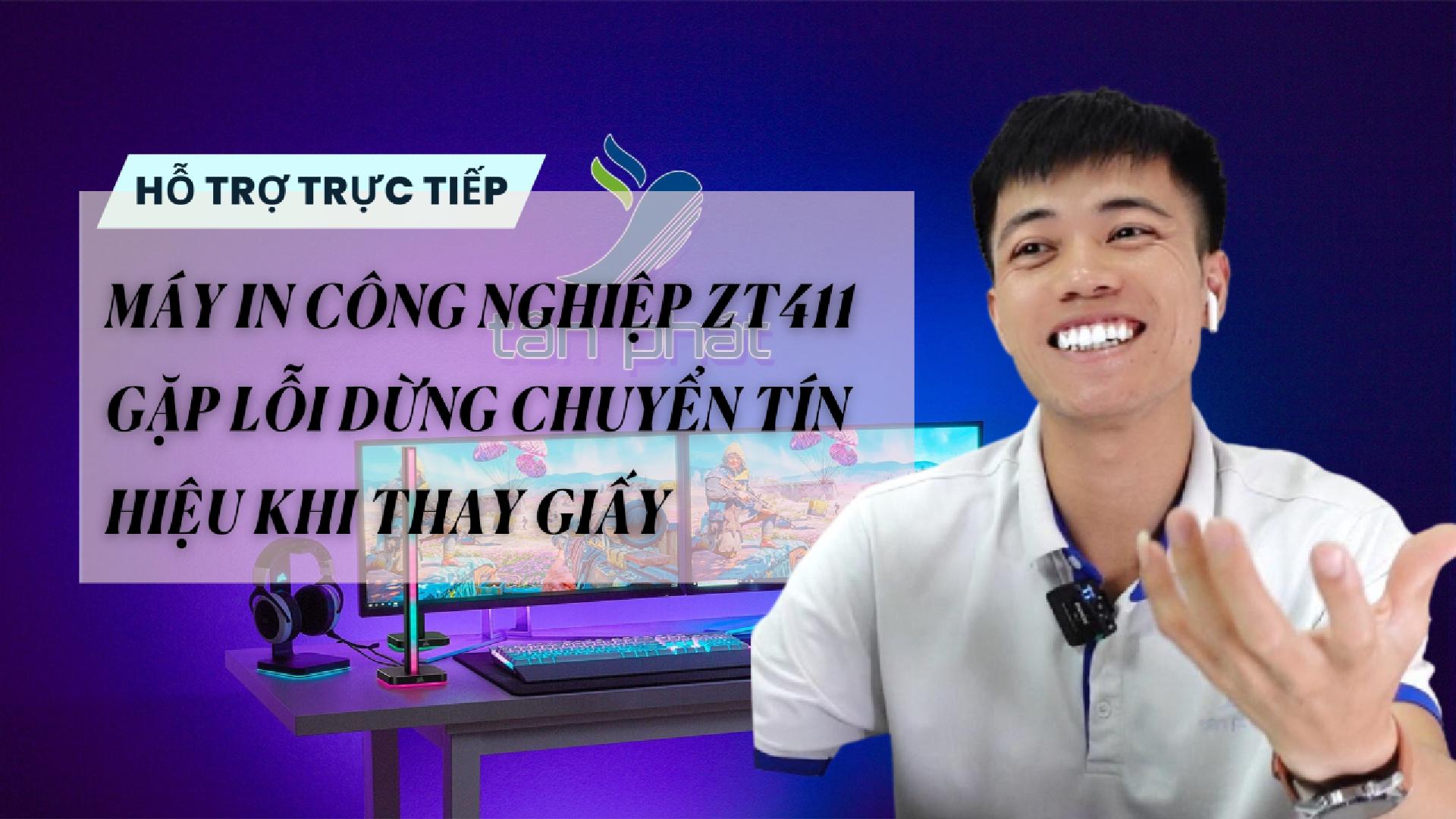 TRỰC TIẾP MÁY IN CÔNG NGHIỆP ZT411 GẶP LỖI DỪNG CHUYỂN TÍN HIỆU KHI THAY GIẤY