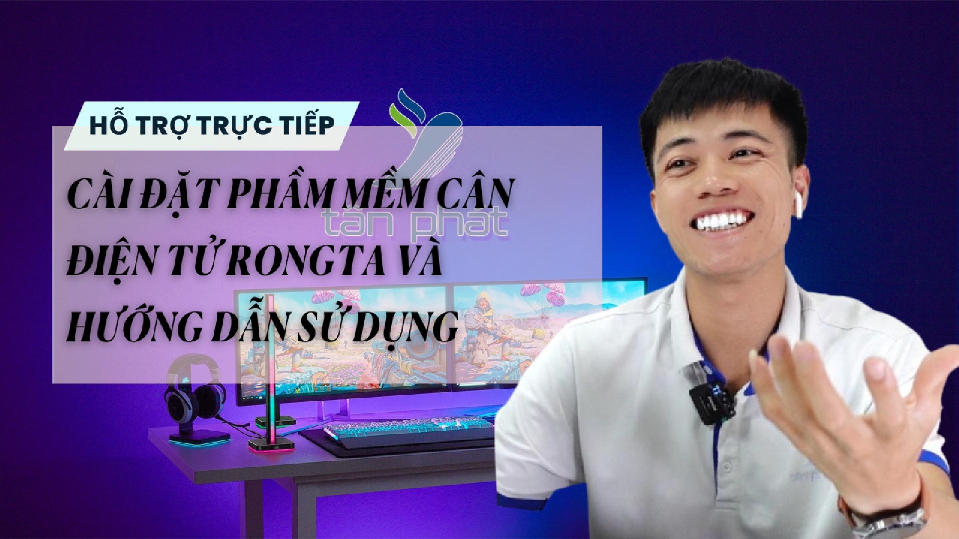 TRỰC TIẾP CÀI ĐẶT PHẦM MỀM CÂN ĐIỆN TỬ RONGTA VÀ HƯỚNG DẪN SỬ DỤNG