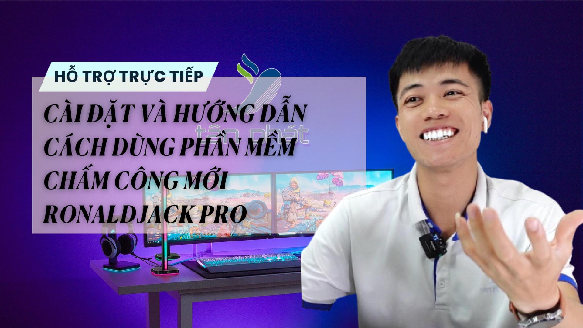 TRỰC TIẾP CÀI ĐẶT VÀ HƯỚNG DẪN CÁCH DÙNG PHẦN MỀM CHẤM CÔNG MỚI RONALDJACK PRO