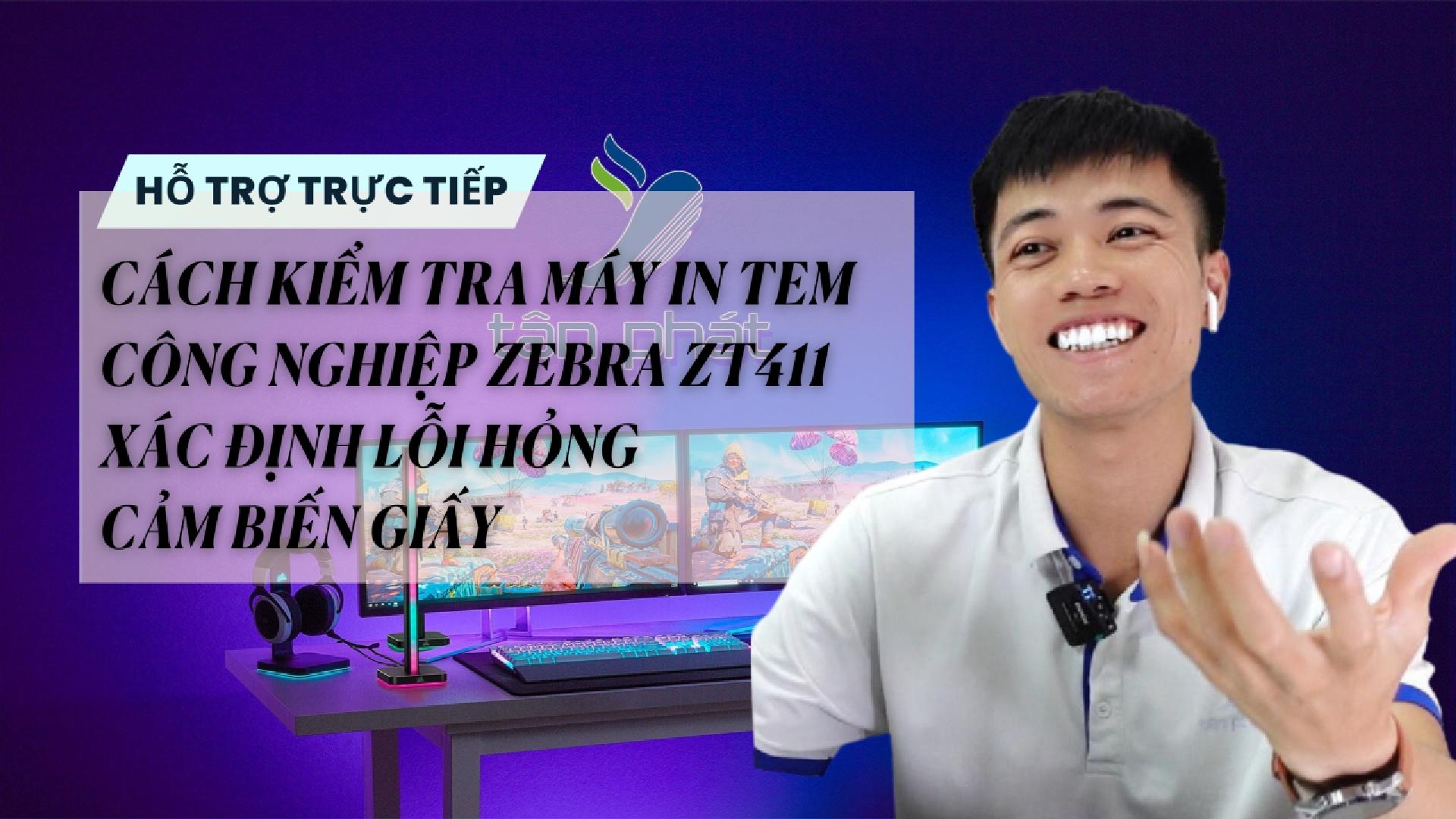 TRỰC TIẾP CÁCH KIỂM TRA MÁY IN TEM CÔNG NGHIỆP ZEBRA ZT411 XÁC ĐỊNH LỖI HỎNG CẢM BIẾN
