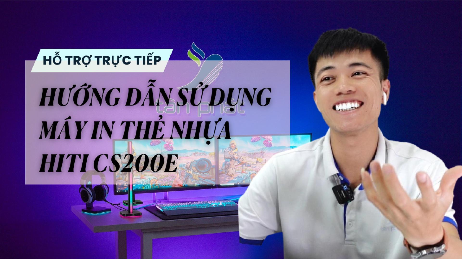 TRỰC TIẾP HƯỚNG DẪN SỬ DỤNG MÁY IN THẺ NHỰA HITI CS200E