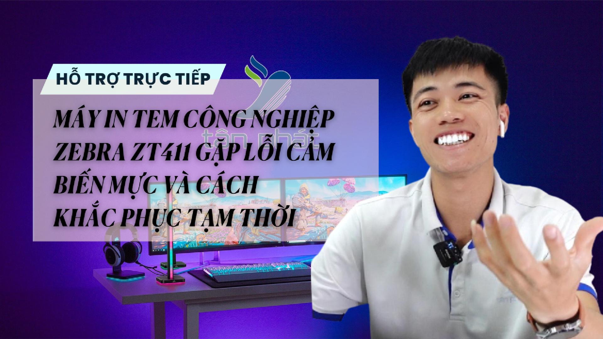 TRỰC TIẾP MÁY IN TEM CÔNG NGHIỆP ZEBRA ZT411 GẶP LỖI CẢM BIẾN MỰC VÀ CÁCH KHẮC PHỤC