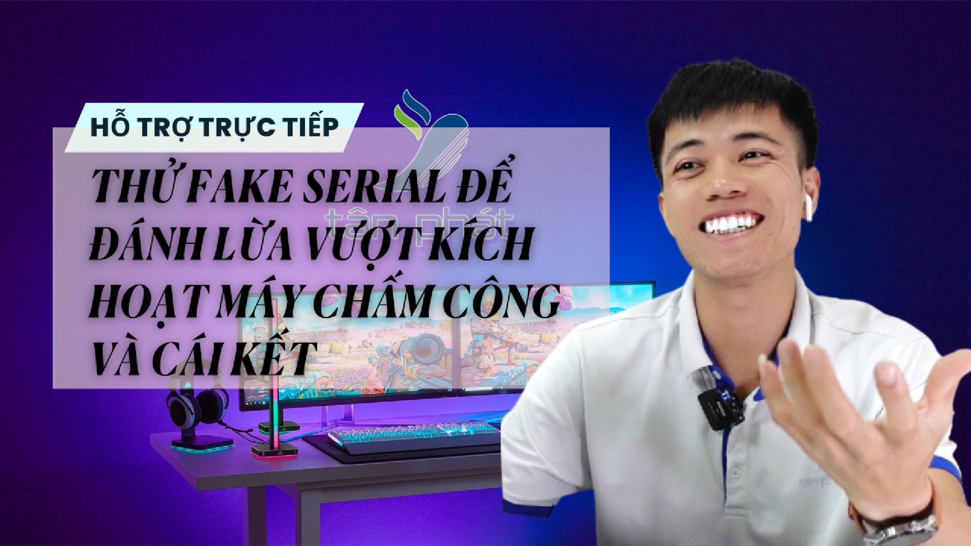 TRỰC TIẾP THỬ FAKE SERIAL ĐỂ ĐÁNH LỪA VƯỢT KÍCH HOẠT PHẦN MỀM CHẤM CÔNG VÀ CÁI KẾT