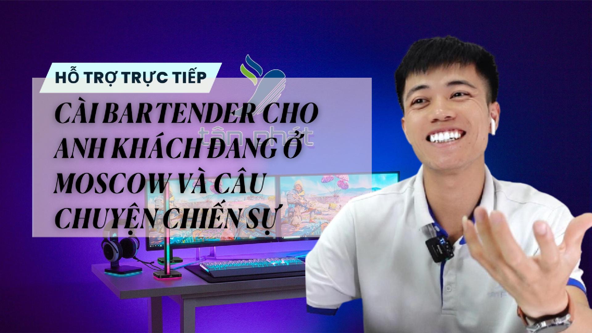 TRỰC TIẾP CÀI BARTENDER CHO ANH KHÁCH ĐANG Ở MOSCOW VÀ CÂU CHUYỆN CHIẾN SỰ