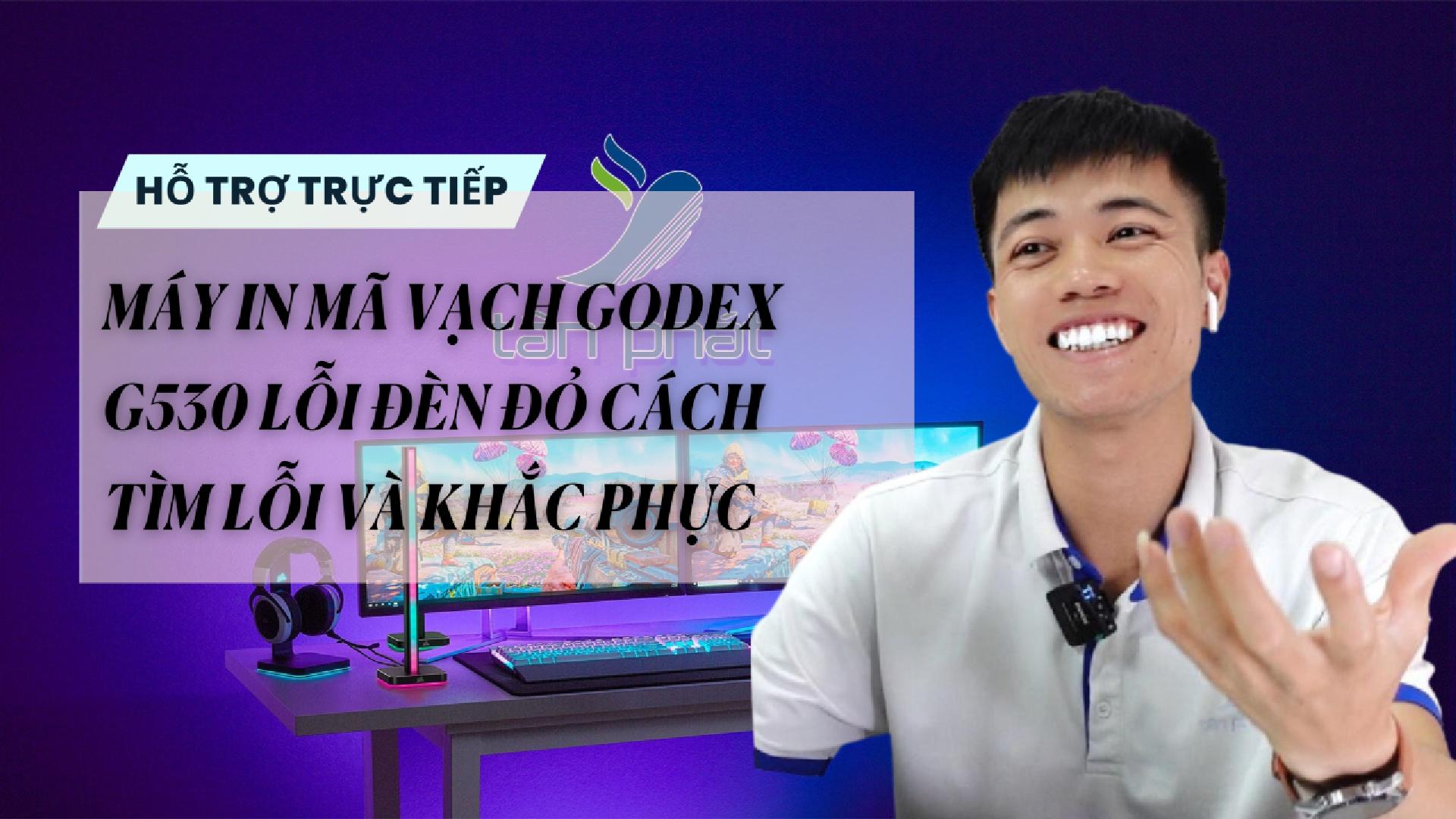 TRỰC TIẾP MÁY IN MÃ VẠCH GODEX G530 LỖI ĐÈN ĐỎ CÁCH TÌM LỖI VÀ KHẮC PHỤC
