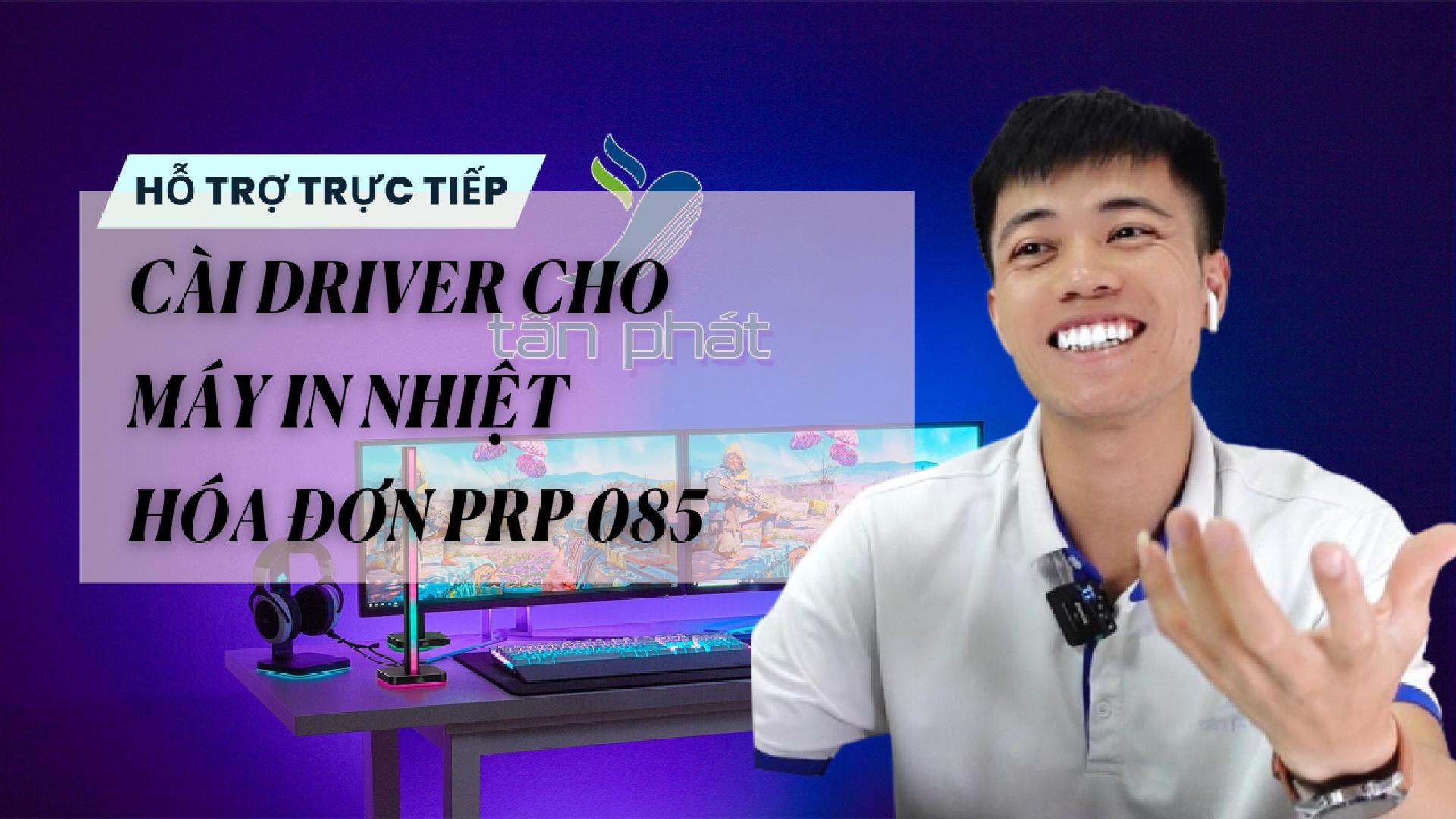 TRỰC TIẾP CÀI DRIVER CHO MÁY IN NHIỆT HÓA ĐƠN PRP 085
