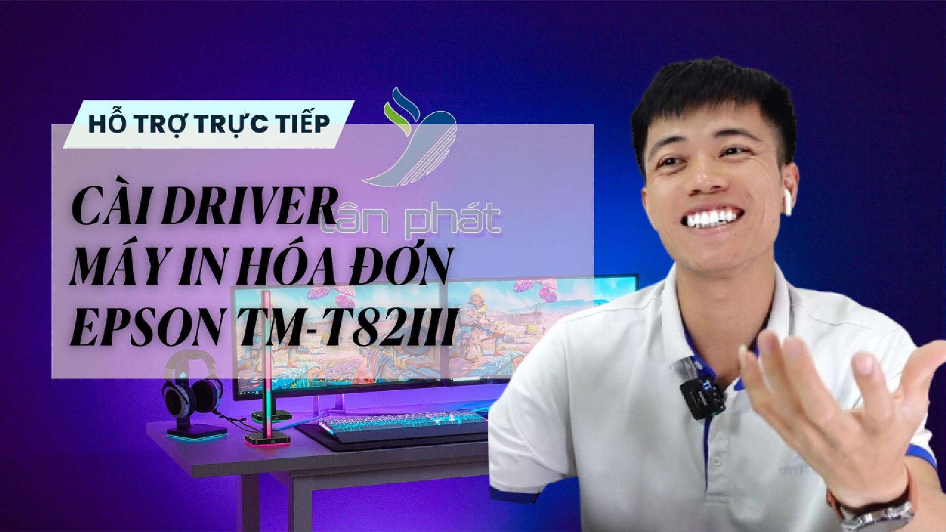 TRỰC TIẾP CÀI DRIVER MÁY IN HÓA ĐƠN EPSON TM-T82III