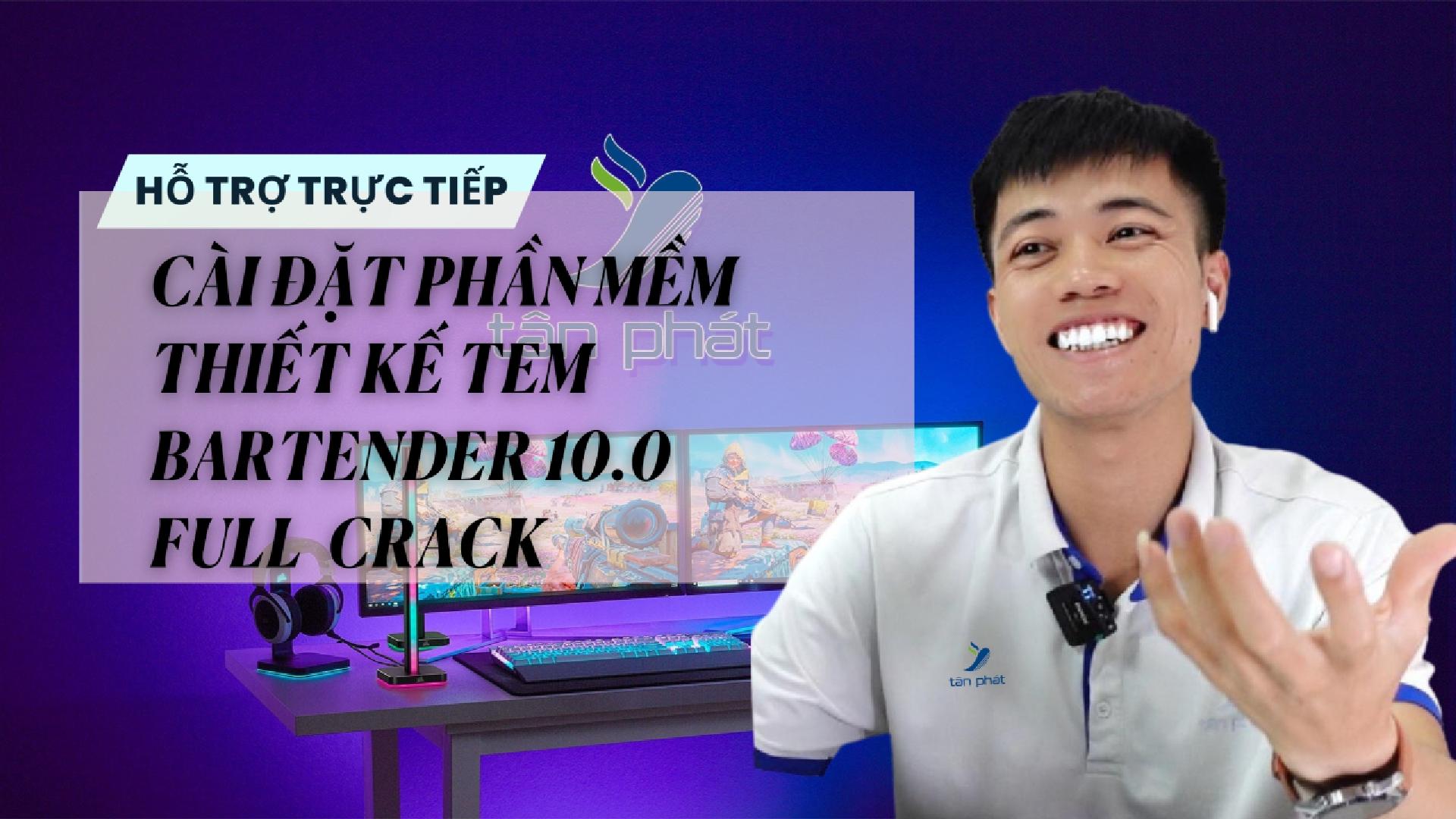 TRỰC TIẾP CÀI ĐẶT PHẦN MỀM THIẾT KẾ TEM BARTENDER 10.0 FULL CRACK