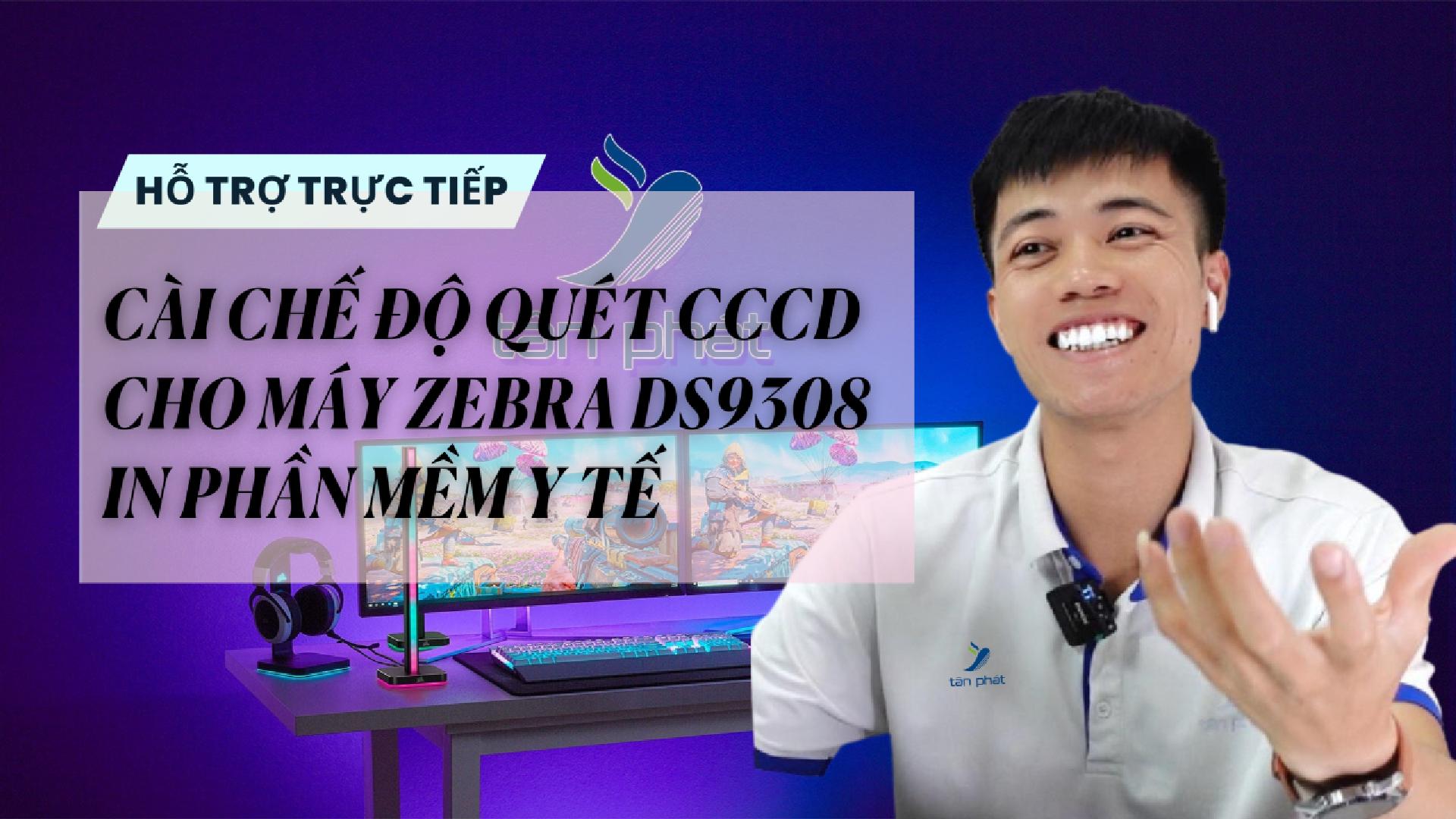 CASE 643 TRỰC TIẾP | CÀI CHẾ ĐỘ QUÉT CCCD CHO MÁY ZEBRA DS9308 PHẦN MỀM Y TẾ