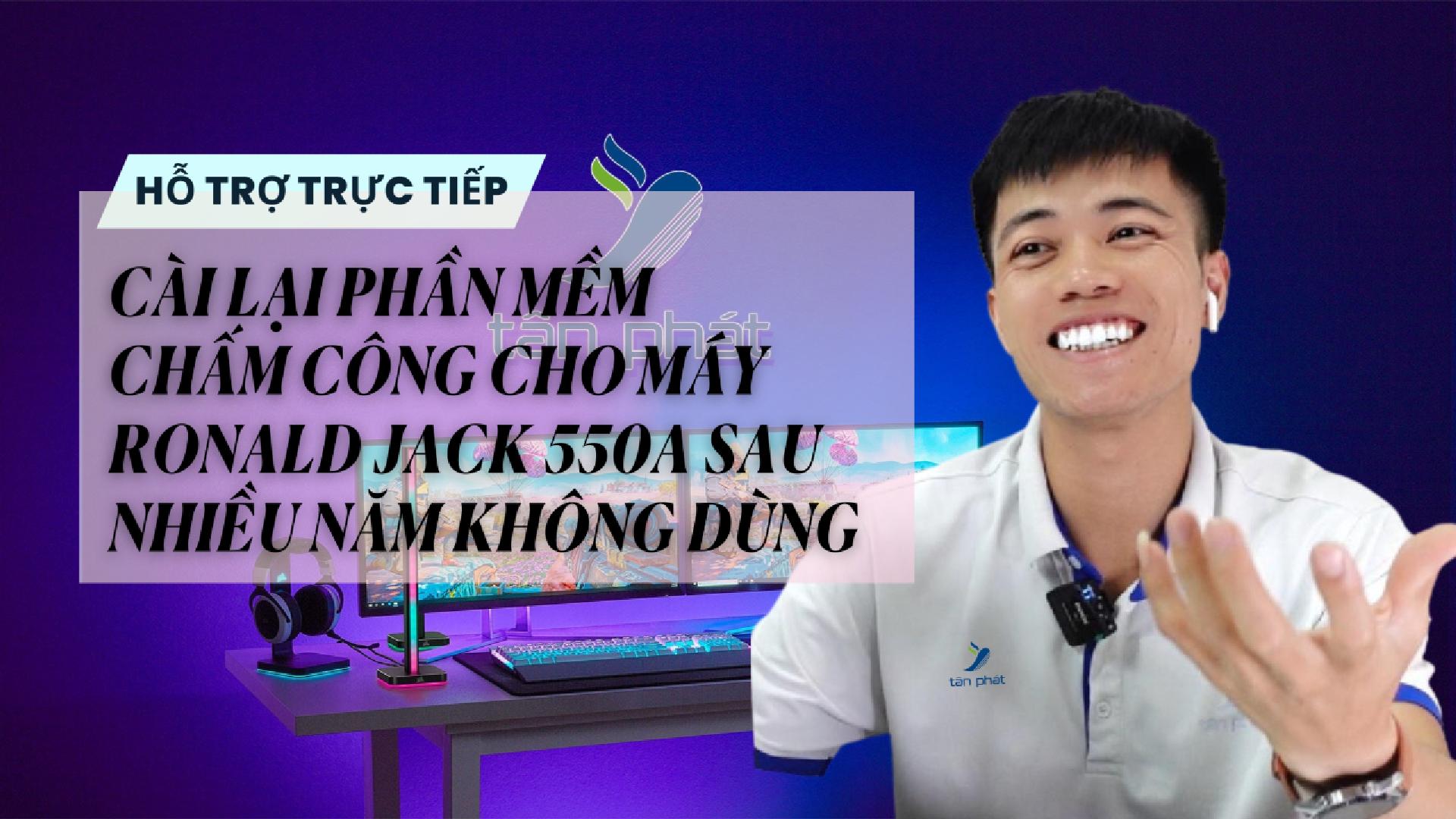CASE 654 TRỰC TIẾP | CÀI LẠI PHẦN MỀM CHẤM CÔNG CHO MÁY RONALD JACK 550A SAU NHIỀU NĂM KHÔNG DÙNG