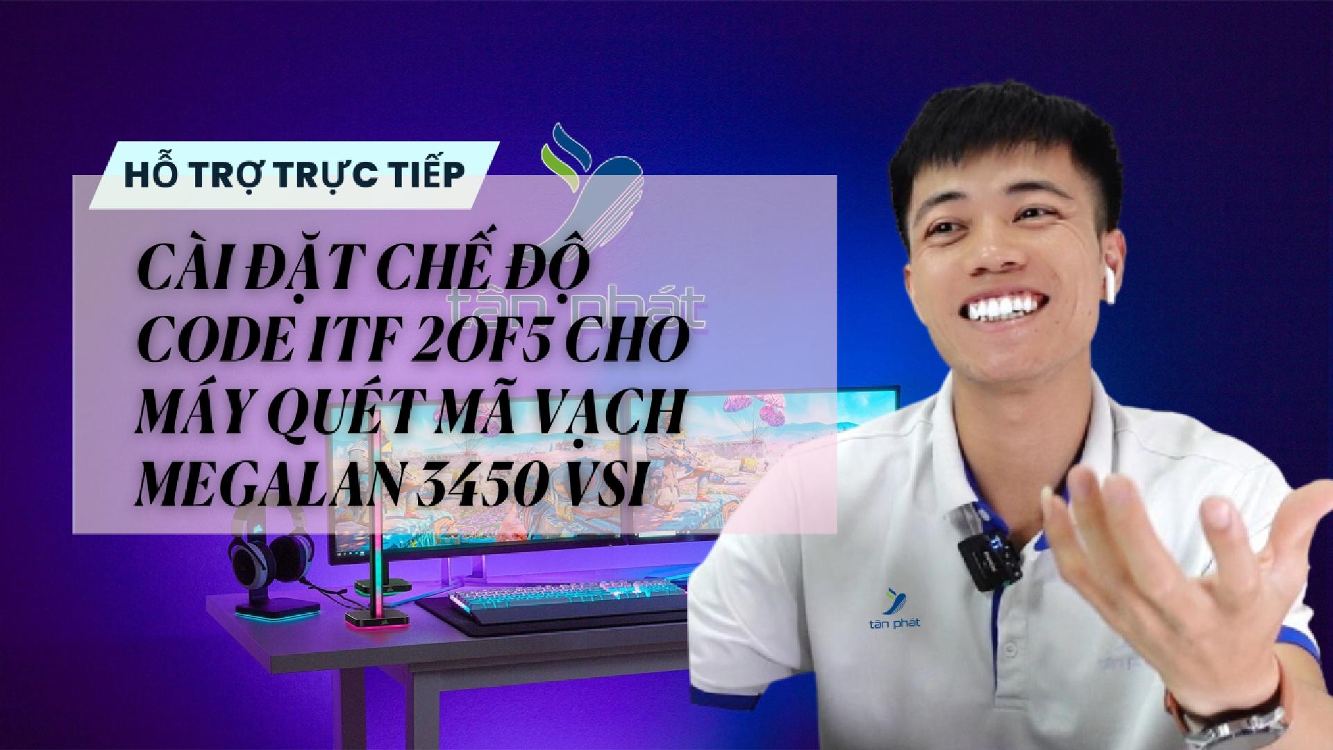 CASE 666 TRỰC TIẾP | CÀI ĐẶT CHẾ ĐỘ CODE ITF 2OF5 CHO MÁY QUÉT MÃ VẠCH DATALOGIC MEGALAN 3450 VSI