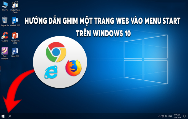 Hướng dẫn ghim một trang Web vào Menu Start trên Windows 10