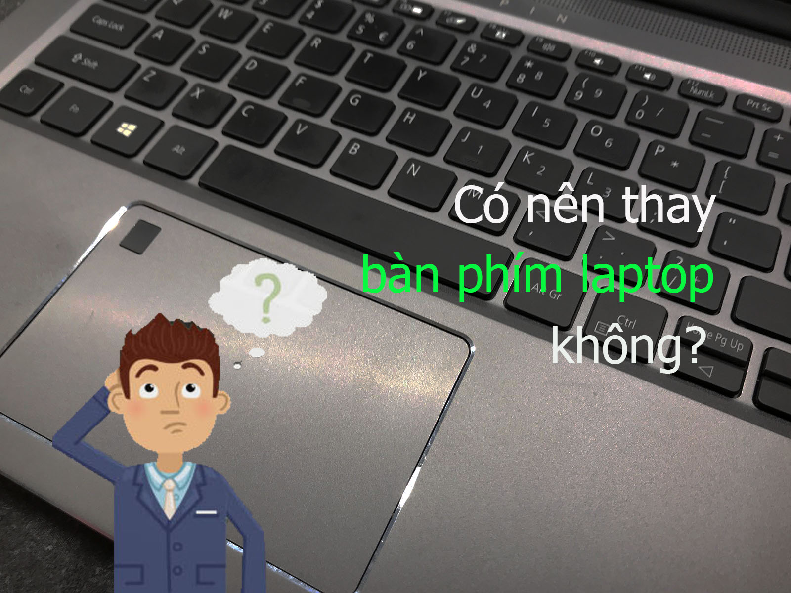 Có nên thay bàn phím laptop không?