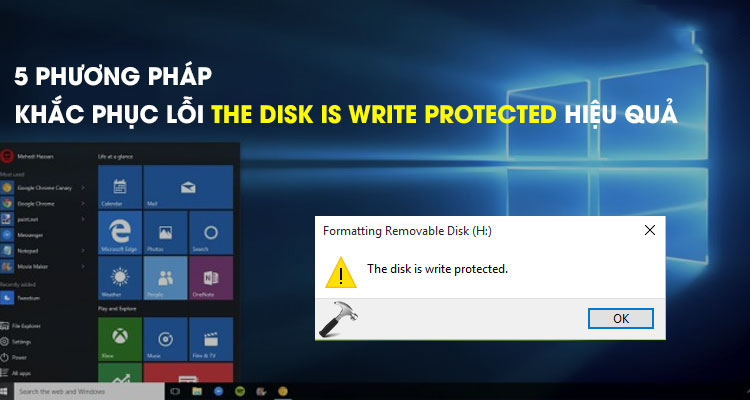 5 phương pháp khắc phục lỗi The disk is write protected hiệu quả