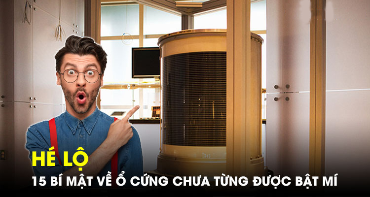 Hé lộ: 15 bí mật về ổ cứng chưa từng được bật mí